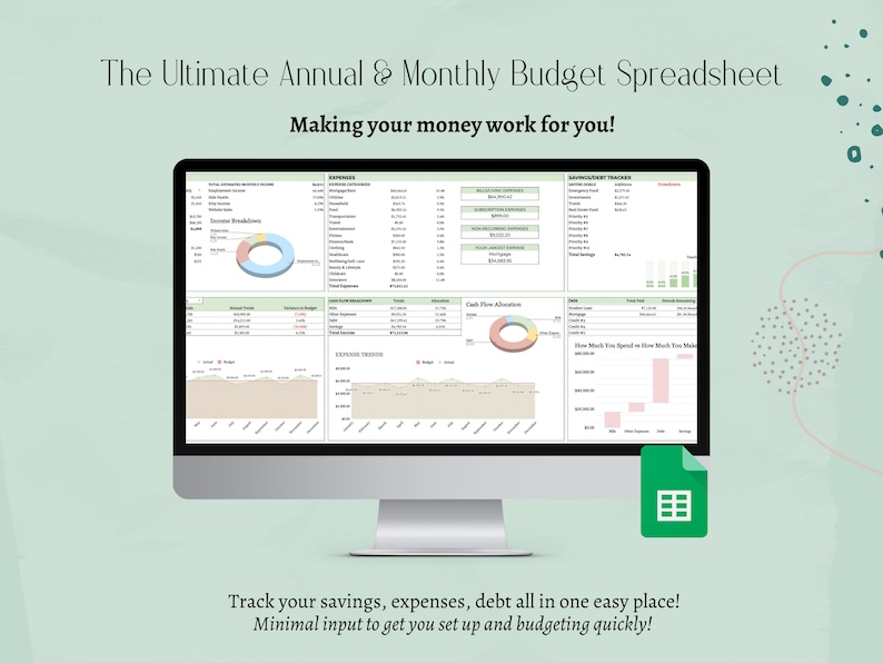 May include: A computer screen displaying a spreadsheet with charts and graphs for budgeting. The spreadsheet is titled "The Ultimate Annual & Monthly Budget Spreadsheet" and "Making your money work for you!" The text below the screen says "Track your savings, expenses, debt all in one easy place! Minimal input to get you set up and budgeting quickly!"
