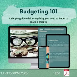 May include: A digital download guide titled "Budgeting 101" with a simple guide to making a budget. The cover image features a pair of black glasses over a pile of US dollar bills and coins.