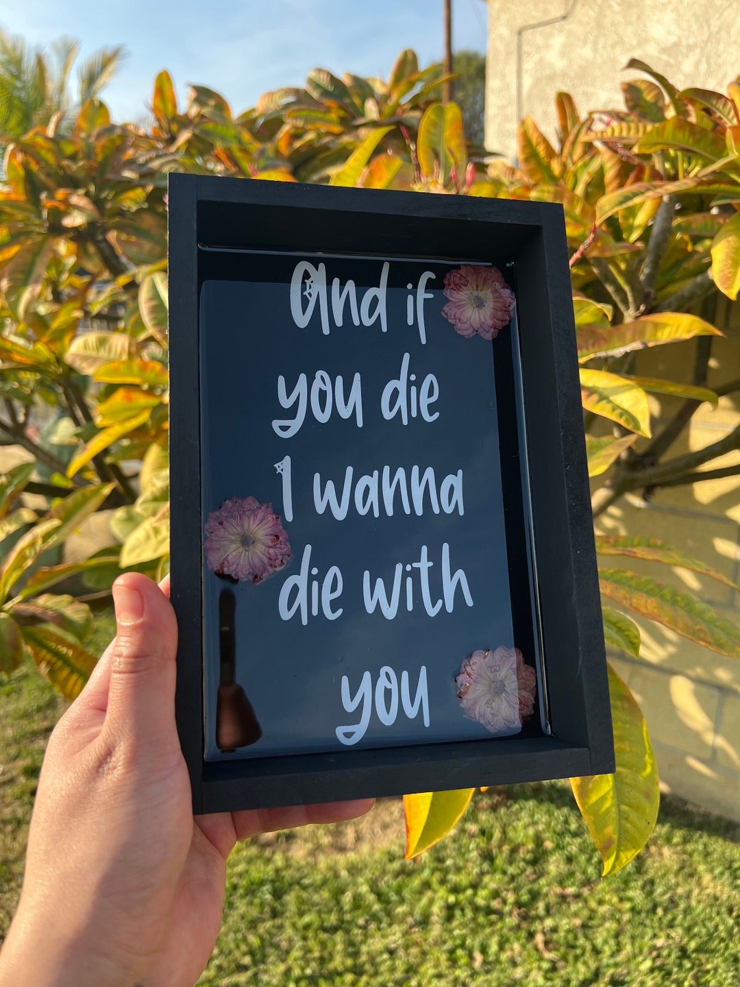 And If You Die, I Wanna Die With You Sign - Etsy