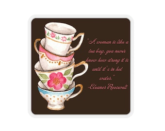 Eleanor Roosevelt Quote Sticker / A Woman is als een theezakje / klassieker