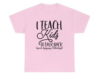 I Teach Kids To Talk Back Unisex Heavy Cotton Tee