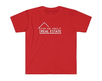 Ask Me About Real Estate Unisex Softstyle T-Shirt