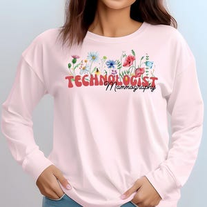 Floral Mammography Technologist Long Sleeve T-Shirt, Technologist Gift, Mammo Shirt, Technologist Shirt, Healthcare Awareness Gift