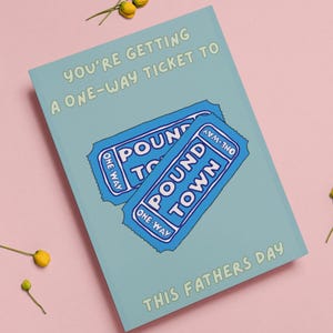 Cartão de Dia dos Pais com passagem só de ida para Pound Town, cartão de Dia dos Pais para imprimir com um toque picante para ele, cartão de Dia dos Pais engraçado e sexy e picante para ele
