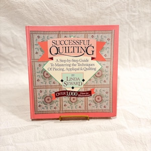Successful Quilting by Linda Seward -Vintage Quilting Guide Book Step by Step Instructions Piecing Applique Tutorial Over 1000 Illustrations