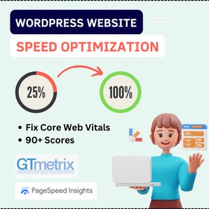 May include: Illustration of a website speed optimisation process. A green circle with 100% inside is shown next to a red circle with 25% inside. An arrow points from the red circle to the green circle. The text "WORDPRESS WEBSITE SPEED OPTIMISATION" is at the top of the image. The text "Fix Core Web Vitals" and "90+ Scores" are listed below the circles. The text "GTmetrix" and "PageSpeed Insights" are listed below the text. A cartoon character is holding a laptop and a website icon.