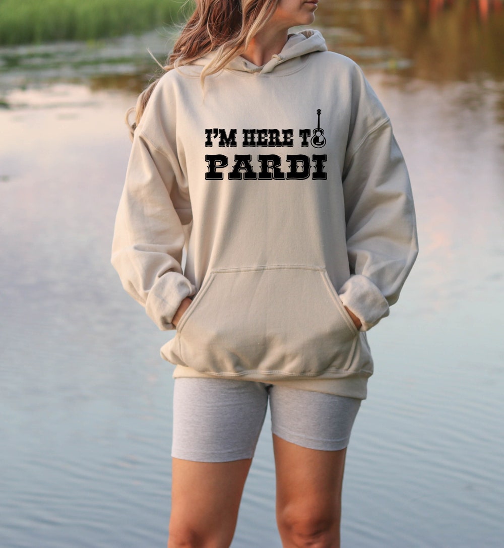 Here To Pardi Hoodie, I'M Here To Pardi Hoodie, Jon Pardi Hoodie, Country Music Hoodie, Jon Pardi Hoodie, Western Hoodie, 98Country Hoodie Teesummer