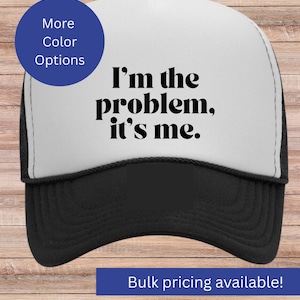 I&#39;m the problem hat - Swiftie hat