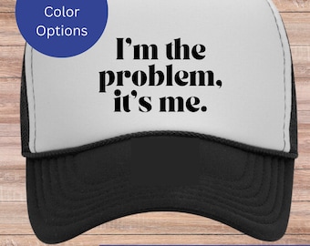 I'm the problem hat - Swiftie hat