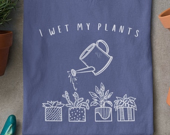 Funny Gardening Shirt, I Wet My Plants, Gardening T-shirt, Gardening Tee, Vegetarian T-shirt, Vegan Tee