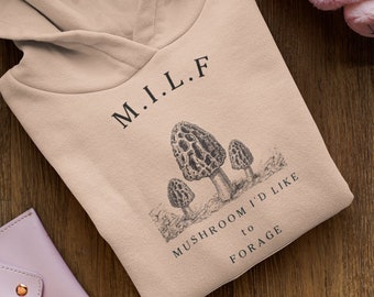 Discover the Enchanted Forest Forager MILF Hoodie for Morel Mushroom Enthusiasts | Mushroom Hunting, Foraging, and Morel Hunting Apparel