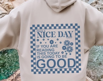 Trendy Hoodie- Postive Sweatshirt- Gift for Her