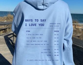 Different Ways to Say I Love You Hoodie with Words on Back Receipt Hoodie Trendy Sweatshirt VSCO Hoodie Aesthetic Hoodie Beach Shirt Gift