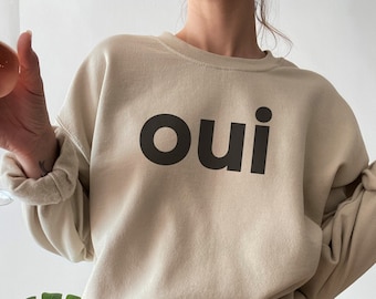Oui Sweatshirt for Women Trendy Cute Graphic Sweatshirt Gift for Her French Gift for Paris lover