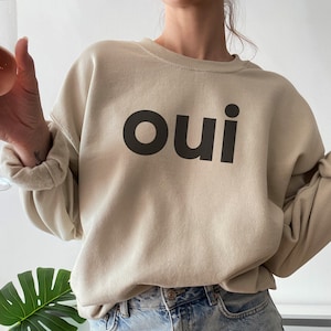 Oui Sweatshirt for Women Trendy Cute Graphic Sweatshirt Gift for Her French Gift for Paris lover