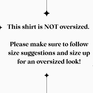 K&ouml;nnte beinhalten: Text auf wei&szlig;em Hintergrund, der lautet: "Dieses Shirt ist NICHT &uuml;berdimensioniert. Bitte stellen Sie sicher, dass Sie die Gr&ouml;&szlig;enempfehlungen befolgen und eine Nummer gr&ouml;&szlig;er bestellen, um einen Oversize-Look zu erhalten!"