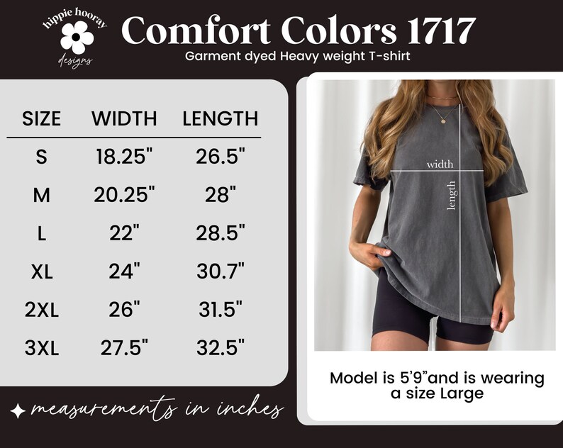 May include: Size chart for a heavy weight t-shirt in Comfort Colors 1717. The chart shows the width and length measurements in inches for sizes S, M, L, XL, 2XL, and 3XL. A model is wearing a size Large.