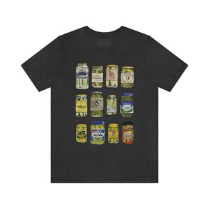 Pickle Shirt for Pickle lover Gift for her Canned Pickle T Shirt with Pickles Graphic Tee Vintage Canned Pickle Jar Tee Pickle lover shirt Dark Grey Heather