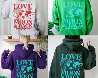 Love You to the Moon and Back Hoodie-aesthetic Hoodie-oversized