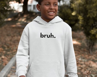 Bruh Hoodie Boys Hoodie Funny Kids Shirt for Boys Trendy Sweatshirt for Teen Unisex Hoodie Gift for Boys Shirts Funny Saying Hoodie for Teen