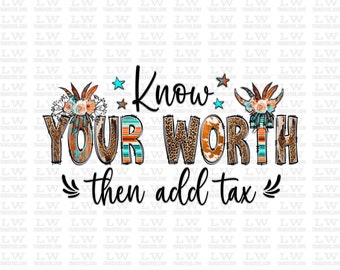 Inspirational Western Sublimation Transfer, Know Your Worth Ready To Press T-shirt Sublimation Prints, Leopard Print Ready to Ship,  #2355