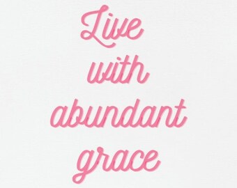 Live with abundant grace