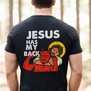 Jesus Has My Back, Funny Christian Jesus Shirt, Brazilian Jiu-jitsu Style Shirt, Christian Shirt, Religious Shirt, Christian Faith Shirt