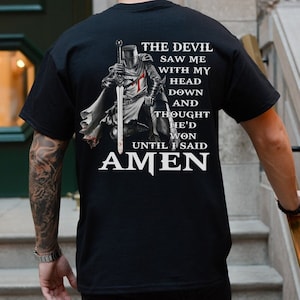 The Devil Thought He&#39;d Won Until I Said Amen Christian Jesus Shirt, Christian Apparel, Son Of God Men Of Faith Shirt