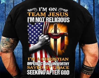 I'm On Team Jesus Shirt, God Faith Believers, Christian Gifts, Faith T-Shirt, Patriotic Shirts, Patriotic Faith Tee, Gift For Him