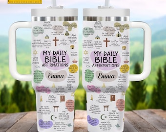My Daily Bible Affirmations Tumbler, 40oz Tumbler With Handle, Christian Gift, Baptism Gift, Personalized Tumbler, Bible Verse Tumbler