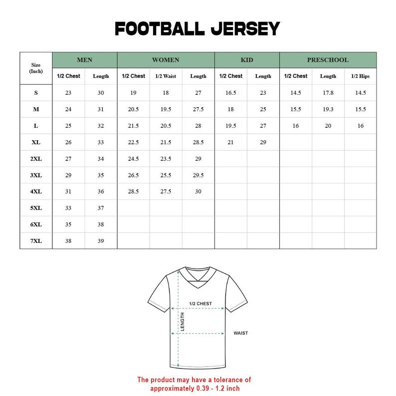 May include: A white chart with the text "FOOTBALL JERSEY" at the top. The chart lists sizes, chest, length, and waist measurements for men, women, kids, and preschool sizes in inches. A diagram of a jersey is at the bottom.