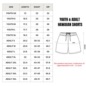 May include: A size chart for Youth & Adult Hawaiian shorts, with measurements in inches for length, waist, and hip. The chart includes sizes from Youth XS to Adult 5XL. The product may have a tolerance of approximately 0.39 - 1.2 inch.