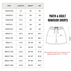 May include: A size chart for Youth & Adult Hawaiian shorts, with measurements for length, waist, and hip. Sizes range from Youth XS to Adult 5XL. Length measurements are in inches. The text "Youth & Adult Hawaiian Shorts" is displayed.