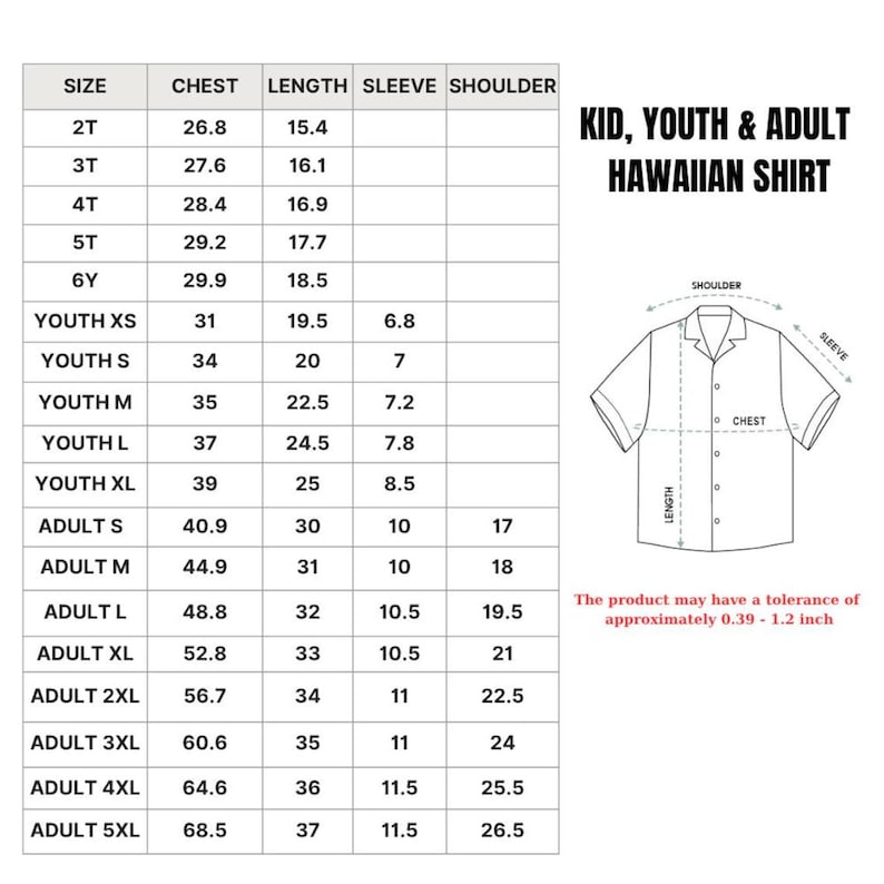 May include: A size chart for Kid, Youth & Adult Hawaiian shirts. The chart includes measurements for chest, length, sleeve, and shoulder in inches. Sizes range from 2T to Adult 5XL. A diagram illustrates shirt measurements.