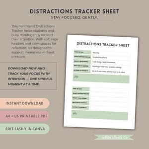 May include: A printable Distractions Tracker Sheet with the text "DISTRACTIONS TRACKER SHEET" and "STAY FOCUSED. GENTLY." The sheet includes sections for tracking distractions, with the text "DOWNLOAD NOW AND TRACK YOUR FOCUS WITH INTENTION".