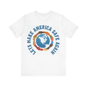Lets Make America Safe Again