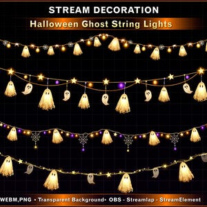 May include: Four distinct digital graphic sets of Halloween ghost string lights featuring glowing white ghosts, yellow stars, purple spheres, and spider web accents. The text reads STREAM DECORATION Halloween Ghost String Lights WEBM, PNG Transparent Background OBS Streamlap StreamElement.