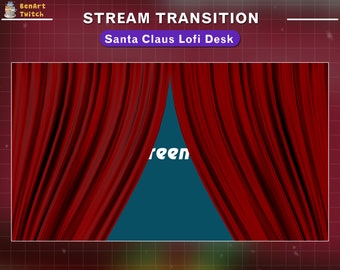 May include: A red curtain with a green screen behind it. The text "STREAM TRANSITION" is at the top of the image. The text "Santa Claus Lofi Desk" is below the top text.