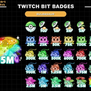 May include: A collection of Twitch Bit Badges featuring Bulbasaur. The badges range from 100 to 5M, with various Bulbasaur designs and colors. The image has a black background with a grid pattern and the BenArt Twitch logo.