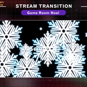 Puede incluir: Un fondo negro con copos de nieve blancos con un brillo azul. El texto "STREAM TRANSITION" está en la parte superior de la imagen y "Game Room Noel" está en un cuadro morado debajo del texto.