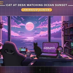 May include: Animated screen titled "CAT AT DESK WATCHING OCEAN SUNSET." The image depicts a black cat sitting at a desk, gazing out a window at a sunset over the ocean. A laptop displays "STREAM ENDING."