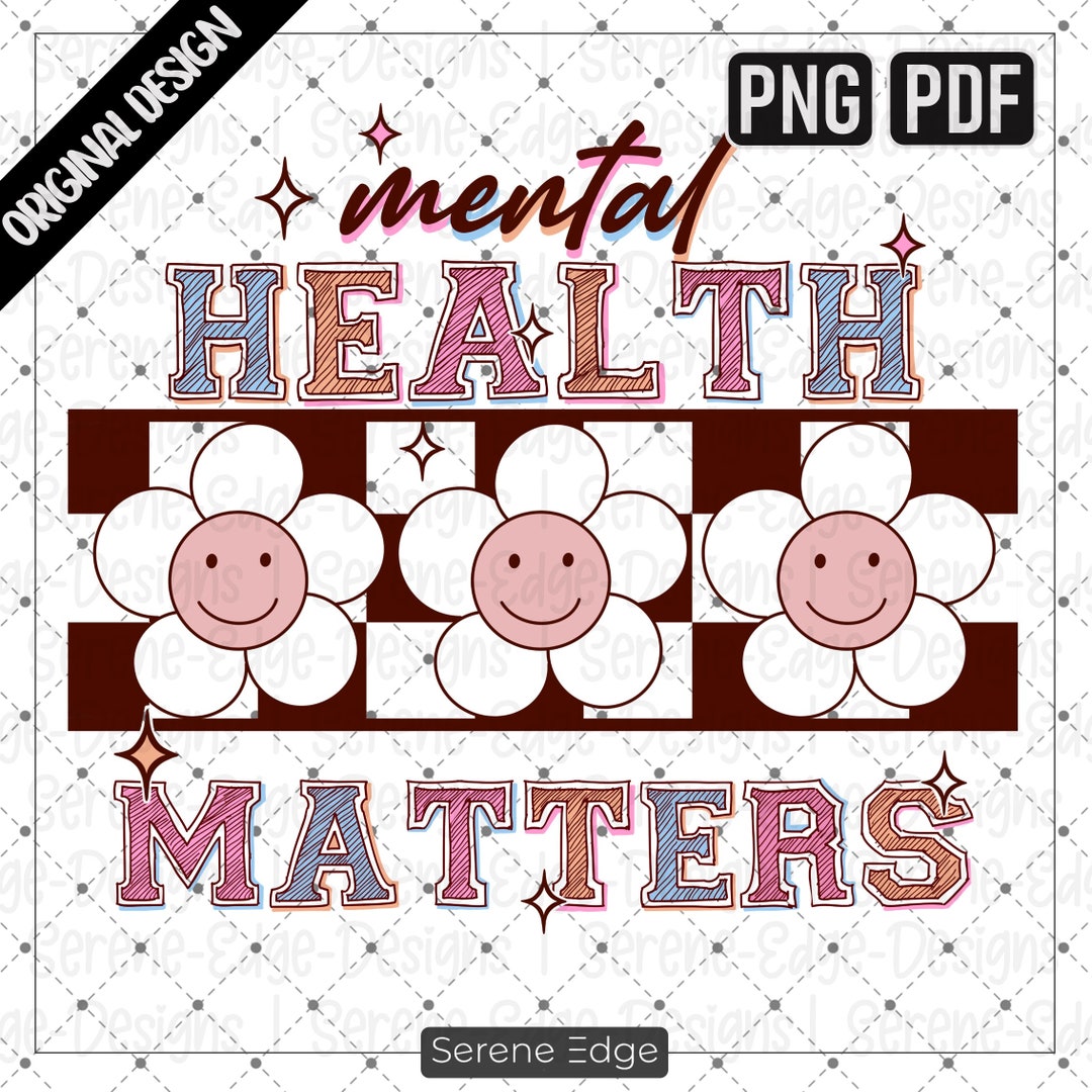 Mental Health Matters PNG | Inspirational Motivational Self Love Mental ...
