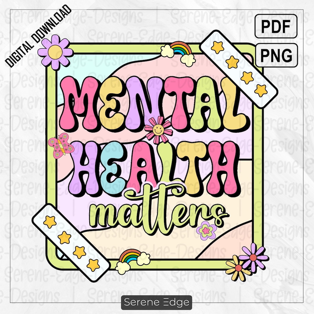 Mental Health Matters PNG | Inspirational Motivational Self Love Mental ...