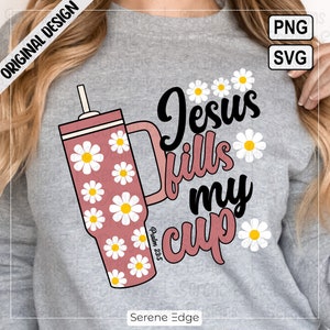 イエスは私の杯を満たします SVG PNG、詩篇 23:5 | 信仰 キリスト教と宗教 メンタルヘルス インスピレーション モチベーション、聖書 スタンレー タンブラー PNG