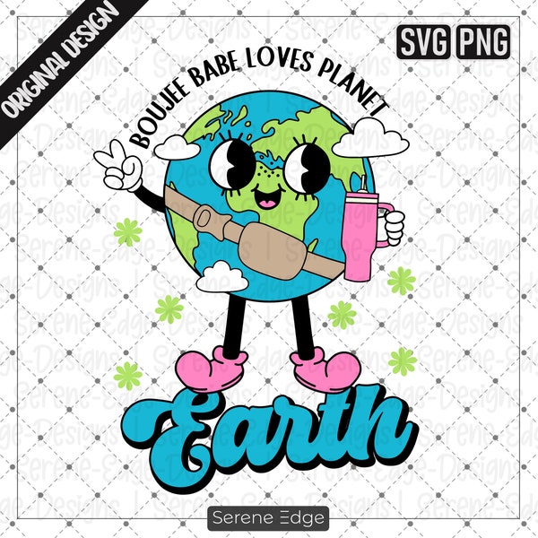 Boujee Babe Loves Planet Earth SVG, Retro Funny Earth Character PNG, Stanley Tumbler Belt Bag SVG, Digital Earth Sticker, Dtf Designs