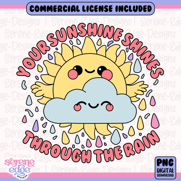 Your Sunshine Shines Through the Rain Mental Health PNG, Self Love DTF Designs PNG Files for Stickers, Tshirts, Bookmarks, Tote Bags & Cups