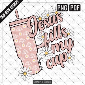 イエスは私の杯を満たします PNG、詩篇 23:5 PNG | 信仰 キリスト教と宗教 メンタルヘルス インスピレーション モチベーション、聖書 スタンレー タンブラー PNG