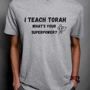 I teach Torah shirt Jewish Teacher Shirt Superpower Teacher Shirt Hebrew School Teacher Gift Chanukah Gift