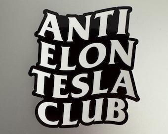Anti Elon Tesla Club Die-Cut STATIC CLING Vinyl Non-Adhesive Window Sticker Bumper Sticker For Tesla Owners For Model X Y Z 3 Elon Musk