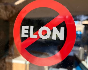 NO ELON 4 inch Round Vinyl Window Cling Decal For Tesla Owners Who Are Anti Elon Musk! Perfect Funny Gift Accessory For Tesla Owners